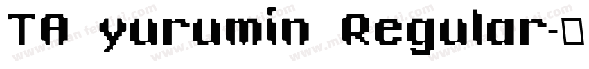 TA yurumin Regular字体转换
